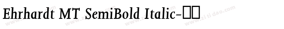 Ehrhardt MT SemiBold Italic字体转换